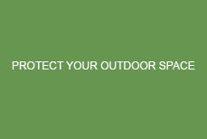 Protect Your Outdoor Space