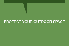 Protect Your Outdoor Space